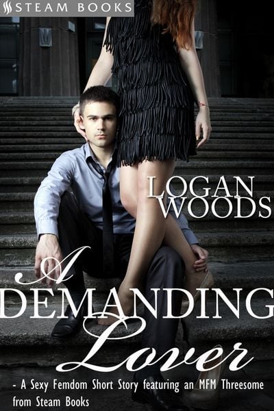 Produktbild: A Demanding Lover - Sexy Femdom MFM Erotica from Steam Books