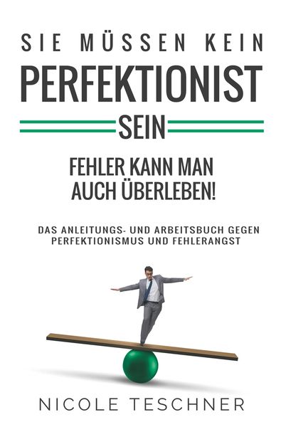 Produktbild: Sie m&uuml;ssen kein Perfektionist sein: