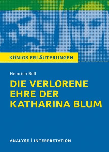 Produktbild: Die verlorene Ehre der Katharina Blum von Heinrich B&ouml;ll