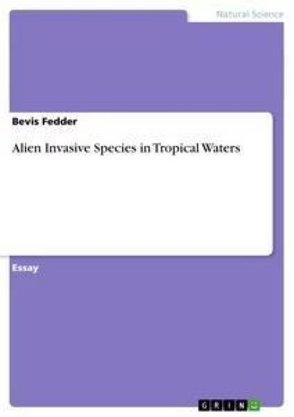 Alien Invasive Species in Tropical Waters, Taschenbuch von Bevis Fedder, GRIN, 9783640261857