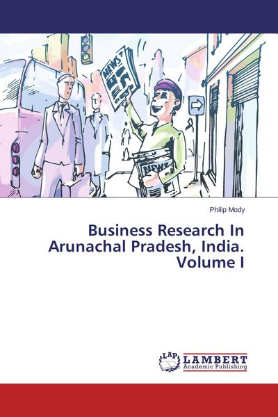 Produktbild: Business Research In Arunachal Pradesh, India. Volume I