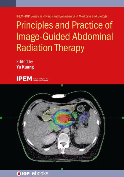Produktbild: Principles and Practice of Image-Guided Abdominal Radiation Therapy