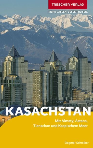 TRESCHER Reiseführer Kasachstan, Taschenbuch von Dagmar Schreiber, Trescher, 978-3-89794-840-2