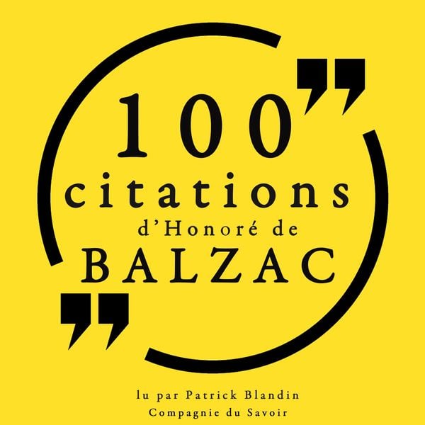 100 citations d'Honoré de Balzac - Honore de Balzac, Audio, 9782821153868