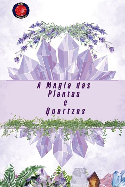 Produktbild: A Magia das Plantas e Quartzos