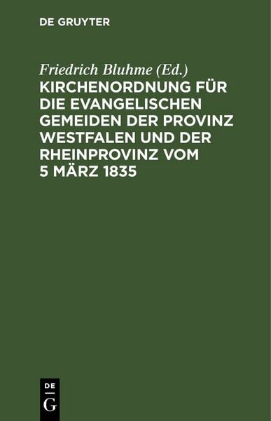 Produktbild: Kirchenordnung f&uuml;r die evangelischen Gemeiden der Provinz Westfalen und der Rheinprovinz vom 5 M&auml;rz 1835