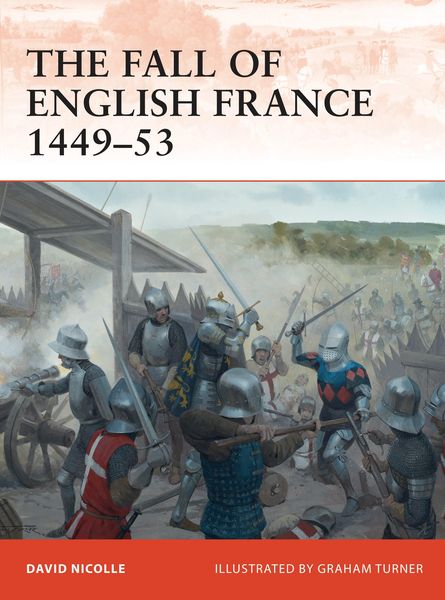 Produktbild: The Fall of English France 1449-53