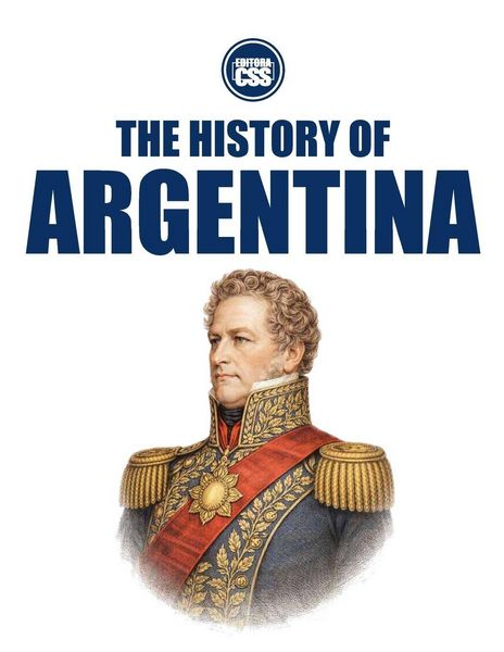 Produktbild: THE HISTORY OF ARGENTINA - Territory, Power, Identity, and the Burden of Modernity