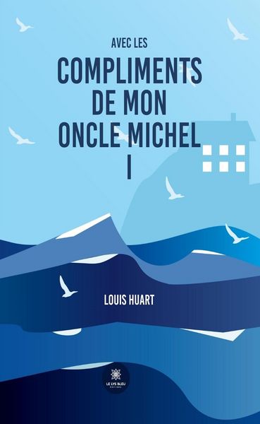 Produktbild: Avec les compliments de mon oncle Michel - Tome 1