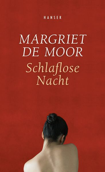 Schlaflose Nacht, Gebundene Ausgabe von Margriet de Moor, Carl Hanser, 9783446252806