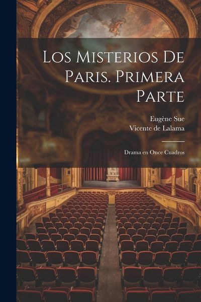 Produktbild: Los misterios de Paris. Primera parte: Drama en once cuadros