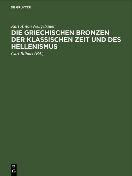 Produktbild: Die Griechischen Bronzen der klassischen Zeit und des Hellenismus