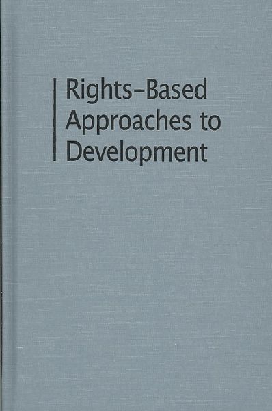 Produktbild: Rights-Based Approaches to Development: Exploring the Potential and Pitfalls