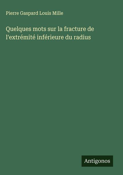 Produktbild: Quelques mots sur la fracture de l'extr&eacute;mit&eacute; inf&eacute;rieure du radius