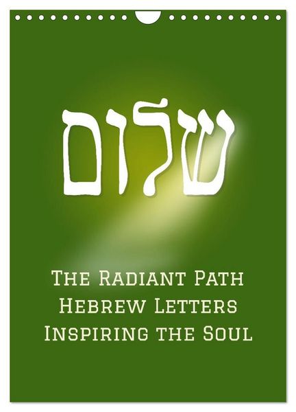 Produktbild: The Radiant Path Hebrew Letters Inspiring the Soul (Wall Calendar 2027 DIN A4 portrait), CALVENDO 12 Month Wall Calendar