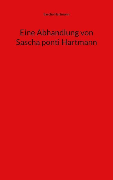 Produktbild: Eine Abhandlung von Sascha ponti Hartmann