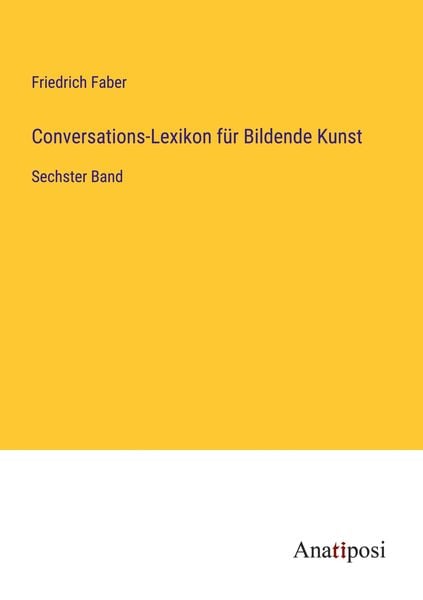 Conversations-Lexikon für Bildende Kunst