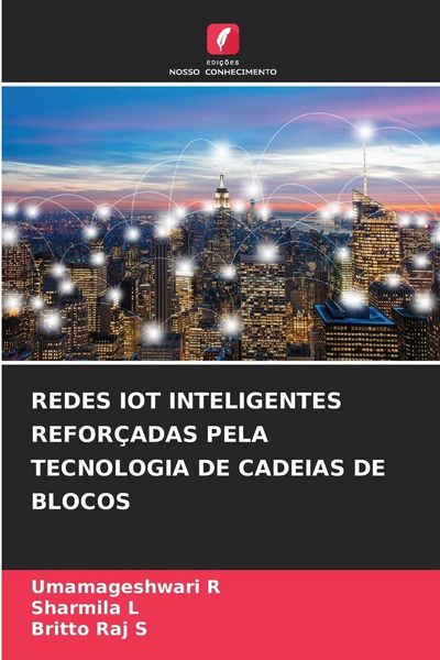 Produktbild: REDES IOT INTELIGENTES REFOR&Ccedil;ADAS PELA TECNOLOGIA DE CADEIAS DE BLOCOS