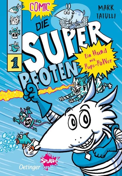 Die Superpfoten 1. Ein Hund mit Pups-Power, Gebundene Ausgabe von Mark Tatulli, Verlag Friedrich Oetinger GmbH, 978-3-7512-0530-6