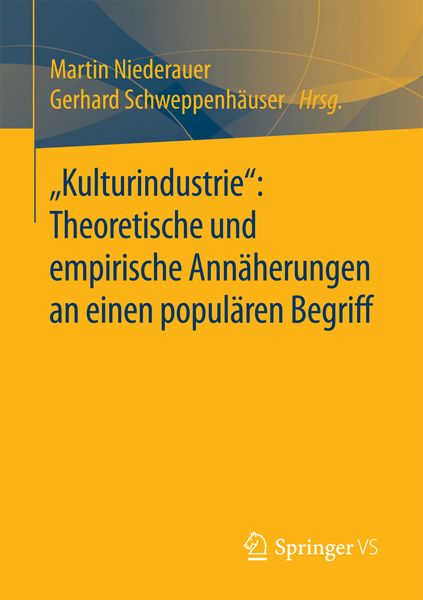 Produktbild: &bdquo;Kulturindustrie&ldquo;: Theoretische und empirische Ann&auml;herungen an einen popul&auml;ren Begriff