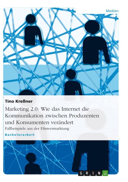 Produktbild: Marketing 2.0 - Wie das Internet die Kommunikation zwischen Produzenten und Konsumenten ver&auml;ndert