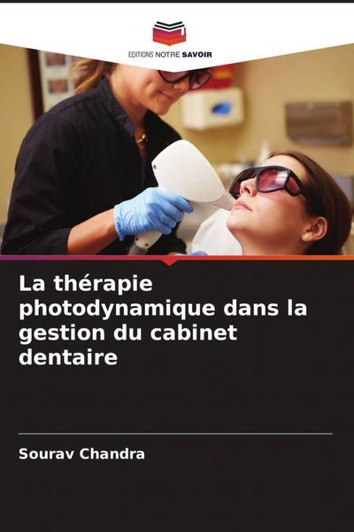 Produktbild: La th&eacute;rapie photodynamique dans la gestion du cabinet dentaire