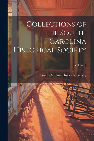 Produktbild: Collections of the South-Carolina Historical Society; Volume 3