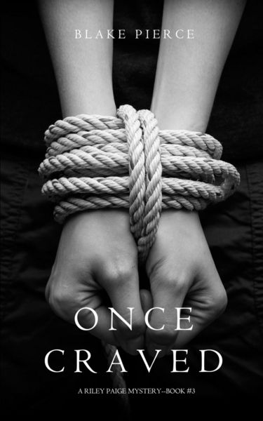Produktbild: Once Craved (a Riley Paige Mystery--Book #3)