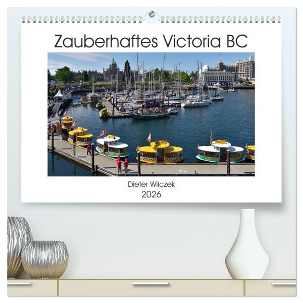 Produktbild: Zauberhaftes Victoria BC (hochwertiger Premium Wandkalender 2026 DIN A2 quer), Kunstdruck in Hochglanz