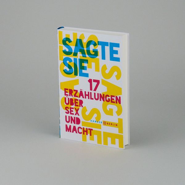 Produktbild: Sagte sie. 17 Erz&auml;hlungen &uuml;ber Sex und Macht