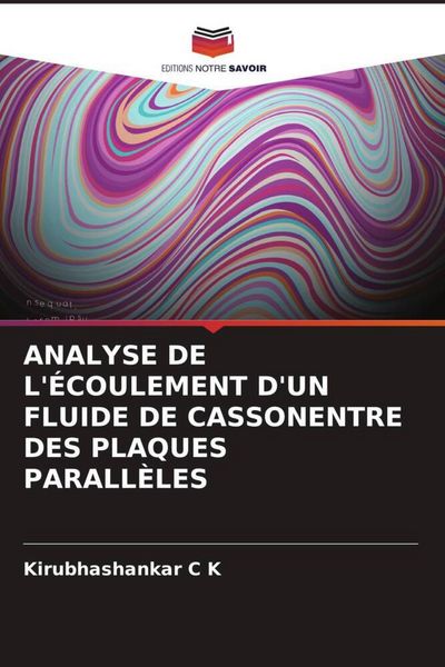 Produktbild: ANALYSE DE L'&Eacute;COULEMENT D'UN FLUIDE DE CASSONENTRE DES PLAQUES PARALL&Egrave;LES