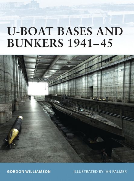 Produktbild: U-Boat Bases and Bunkers 1941-45