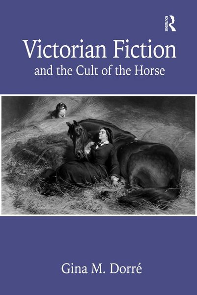 Produktbild: Victorian Fiction and the Cult of the Horse