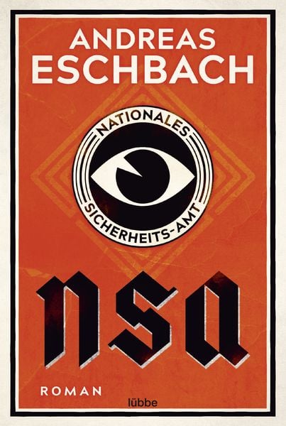 NSA - Nationales Sicherheits-Amt, Taschenbuch von Andreas Eschbach, Lübbe