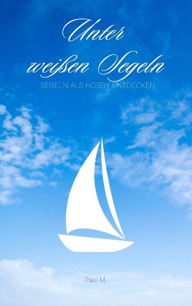 Produktbild: Unter wei&szlig;en Segeln
