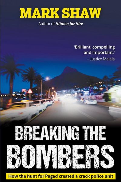 Produktbild: BREAKING THE BOMBERS - How the Hunt for Pagad Created a Crack Police Unit