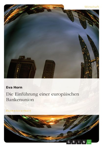 Produktbild: Die Einf&uuml;hrung einer europ&auml;ischen Bankenunion