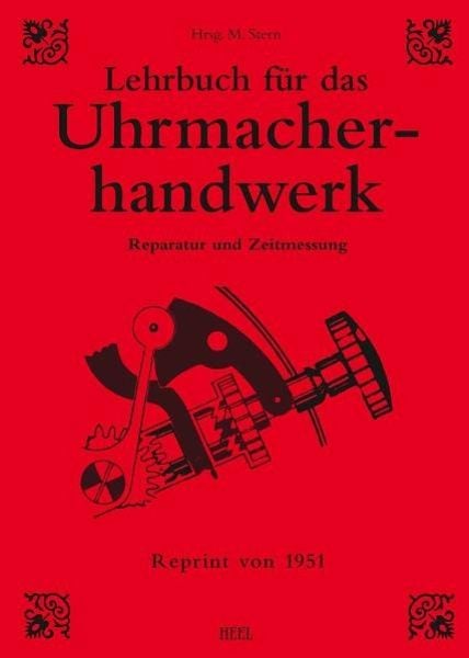 Lehrbuch für das Uhrmacherhandwerk, Gebundene Ausgabe von Michael Stern, Heel, 978-3-86852-331-7