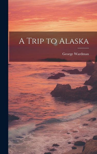 Produktbild: A Trip to Alaska