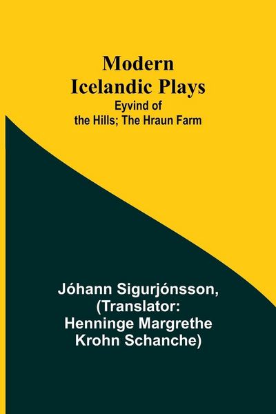 Produktbild: Modern Icelandic Plays; Eyvind of the Hills; The Hraun Farm