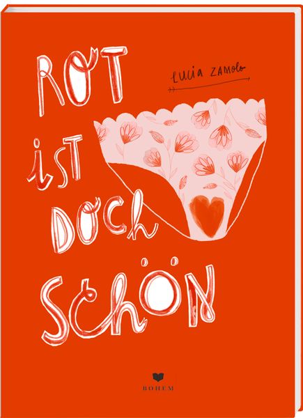Rot ist doch schön, Taschenbuch von Lucia Zamolo, Bohem Press