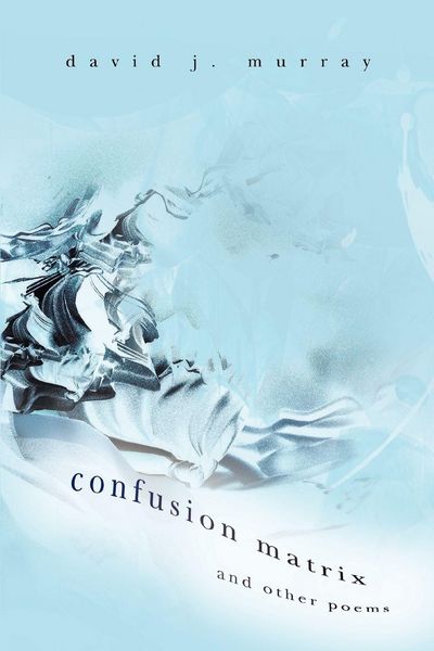 Produktbild: Confusion Matrix and Other Poems