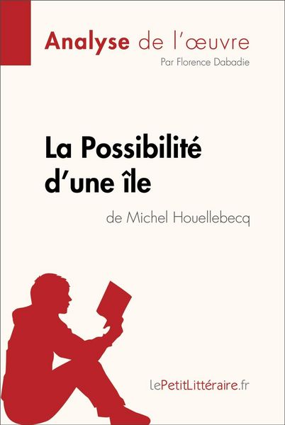 Produktbild: La Possibilit&eacute; d'une &icirc;le de Michel Houellebecq (Analyse de l'oeuvre)