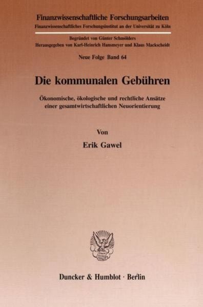Die kommunalen Gebühren., Taschenbuch von Erik Gawel, Duncker & Humblot, 9783428084746
