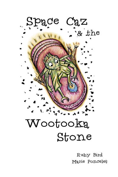 Produktbild: Space Caz & the Wootooka Stone (Space Caz adventures, #1)
