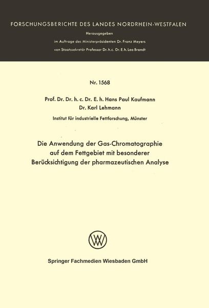 Produktbild: Die Anwendung der Gas-Chromatographie auf dem Fettgebiet mit besonderer Ber&uuml;cksichtigung der pharmazeutischen Analyse