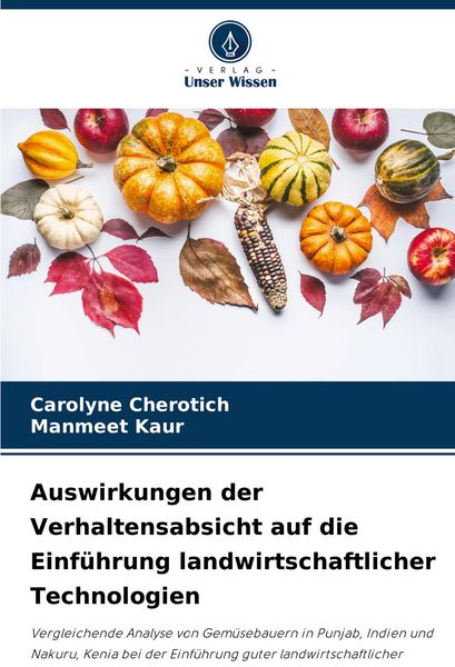 Produktbild: Auswirkungen der Verhaltensabsicht auf die Einf&uuml;hrung landwirtschaftlicher Technologien
