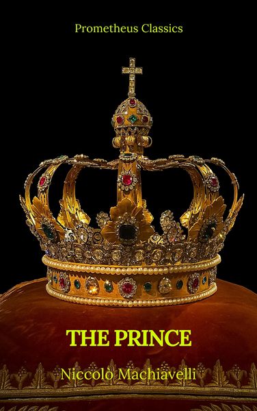 Produktbild: The Prince by Niccol&ograve; Machiavelli (Best Navigation, Active TOC)(Prometheus Classics)