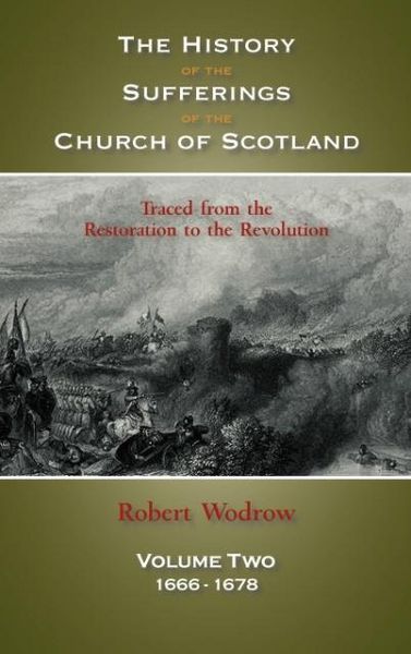Produktbild: The History of the Sufferings of the Church of Scotland: Volume Two