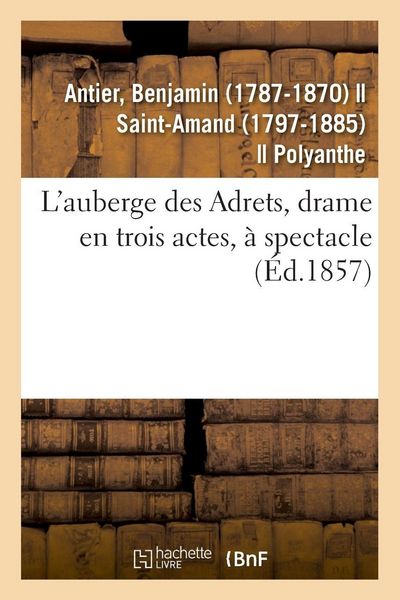 Produktbild: L'Auberge Des Adrets, Drame En Trois Actes, &Agrave; Spectacle